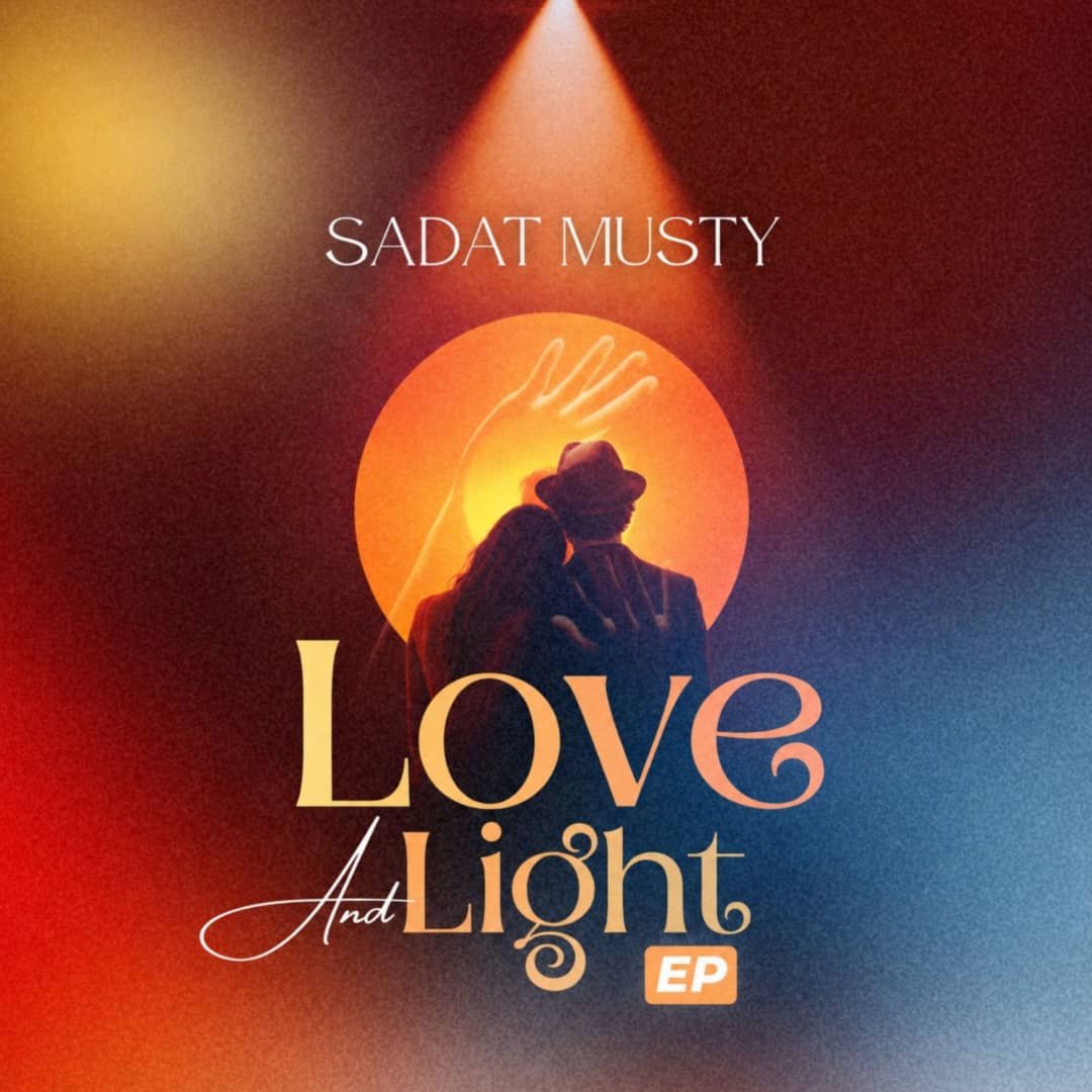 Sadat Musty Showcases Growth And Versatility On “Love & Light” EP