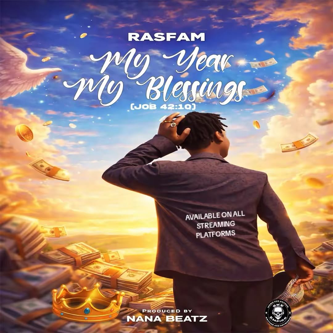 Rasfam - My Year, My Blessings (Prod By Nana Beatz)